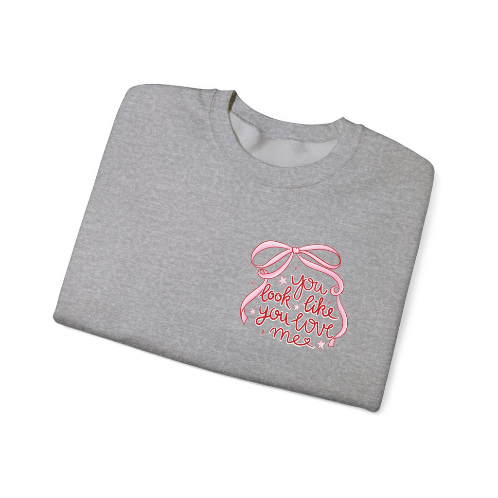 “You Look Like You Love Me” Cozy Sweatshirt