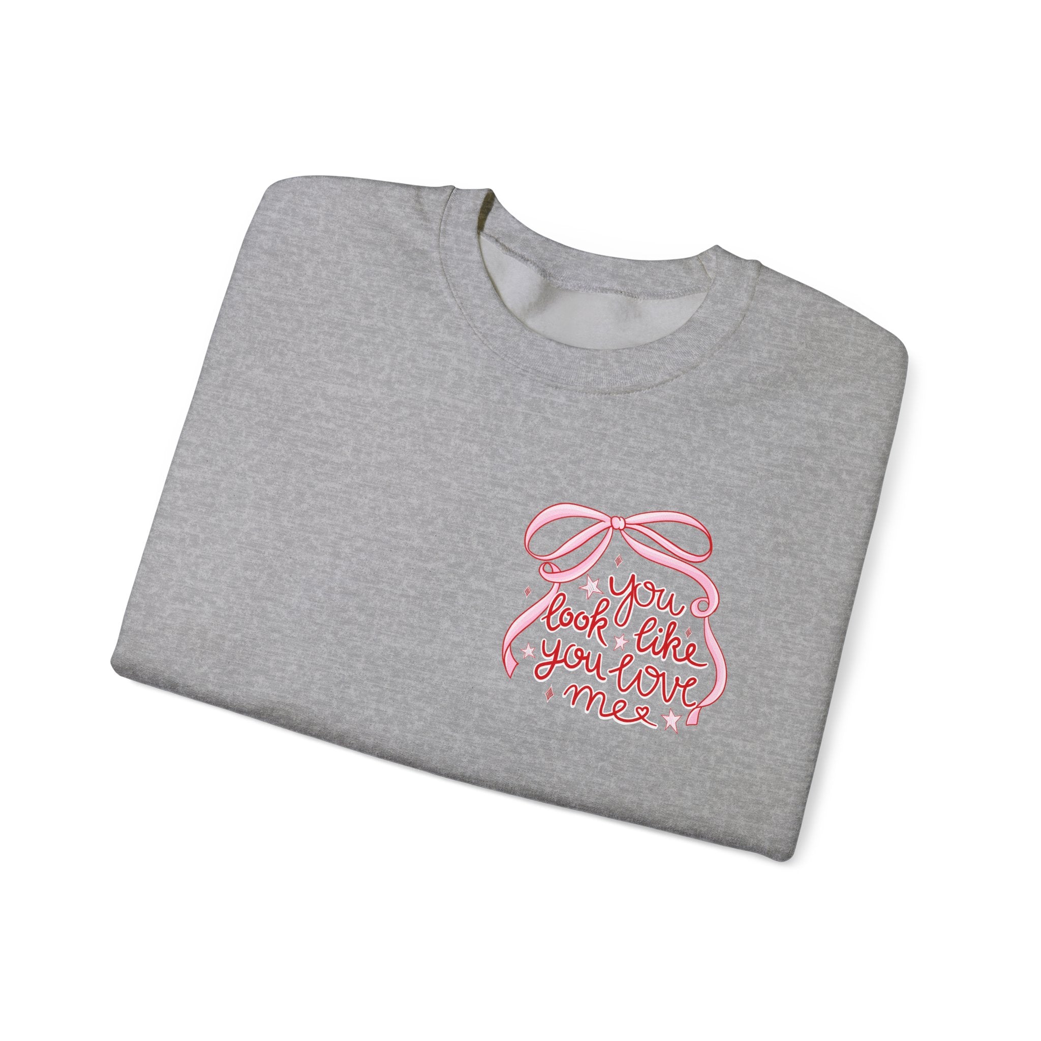 “You Look Like You Love Me” Cozy Sweatshirt