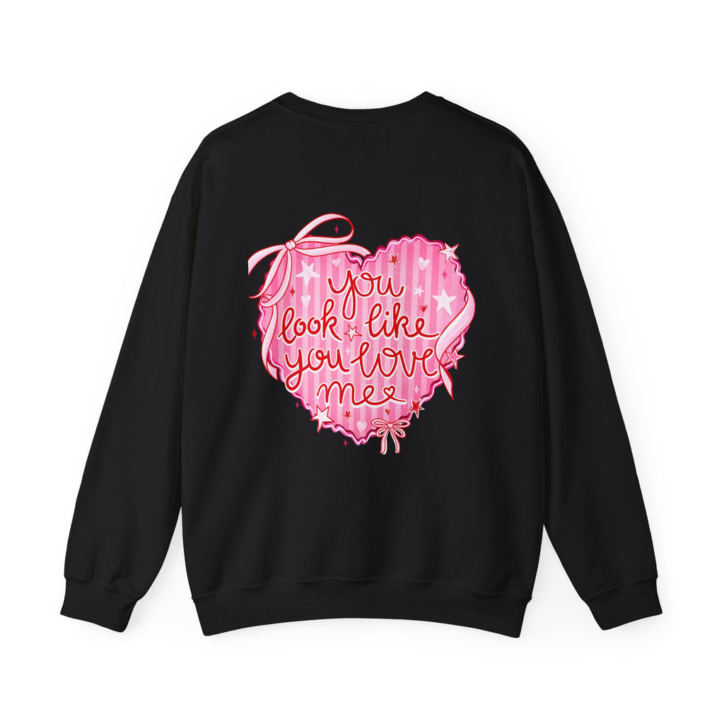 “You Look Like You Love Me” Cozy Sweatshirt