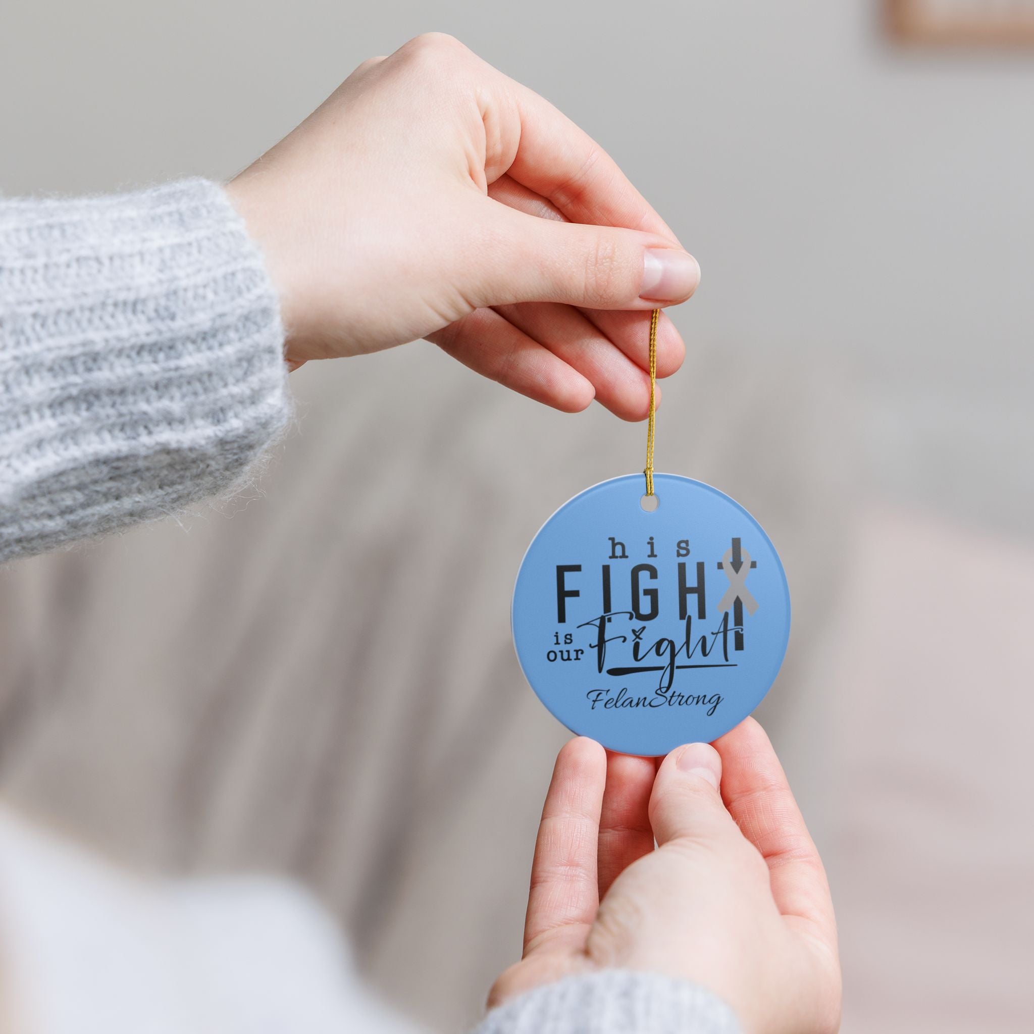 His Fight Is Our Fight – Felan Strong Ornament