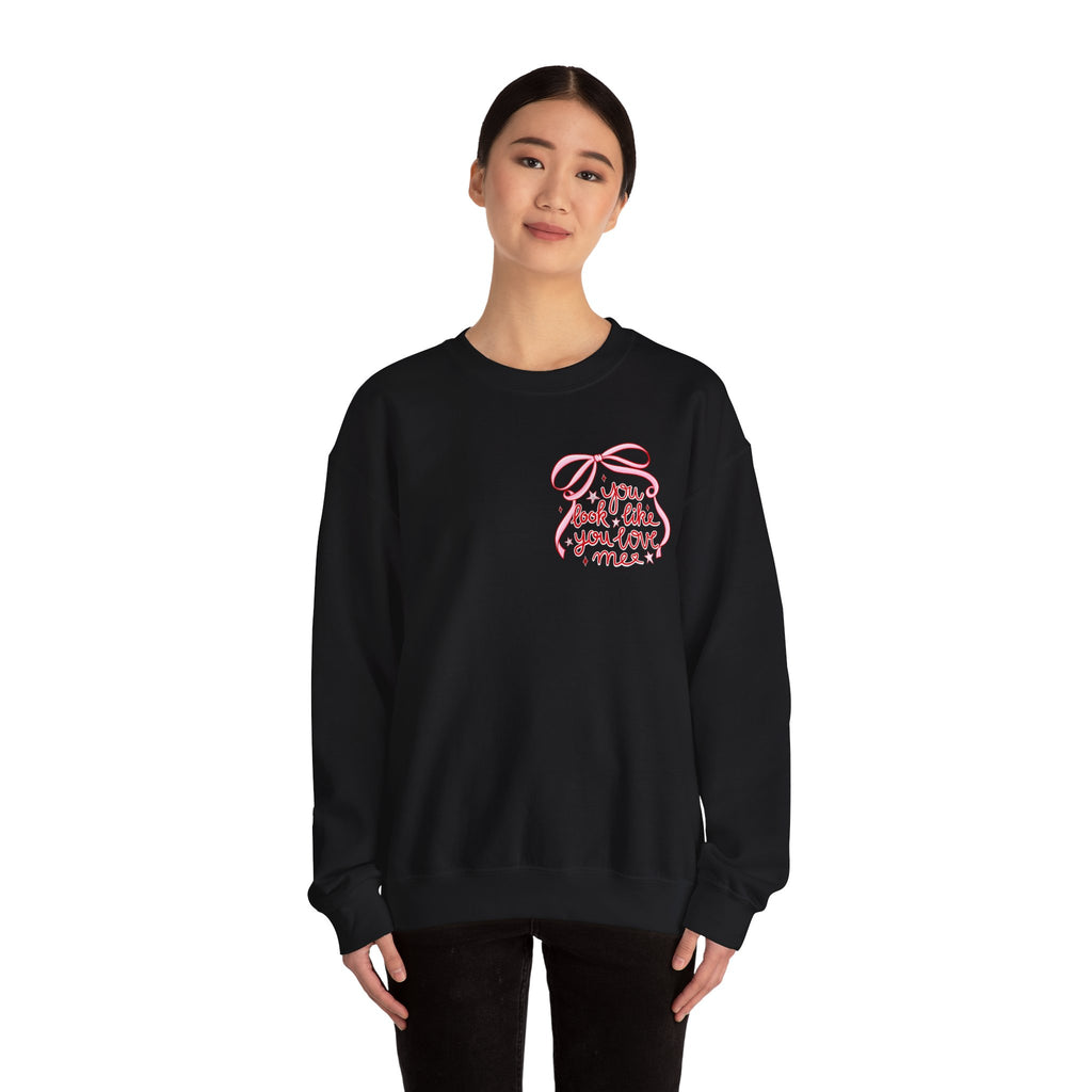 “You Look Like You Love Me” Cozy Sweatshirt