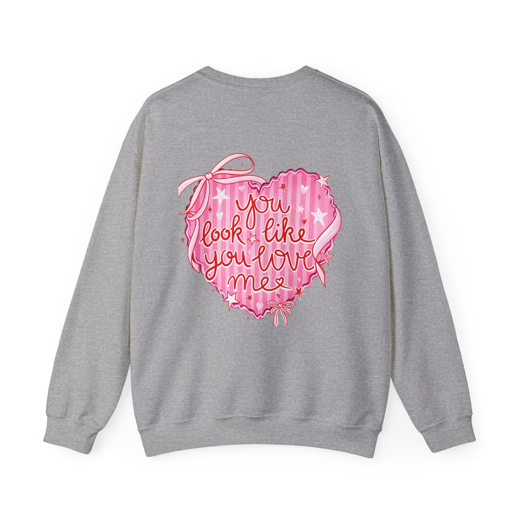 “You Look Like You Love Me” Cozy Sweatshirt