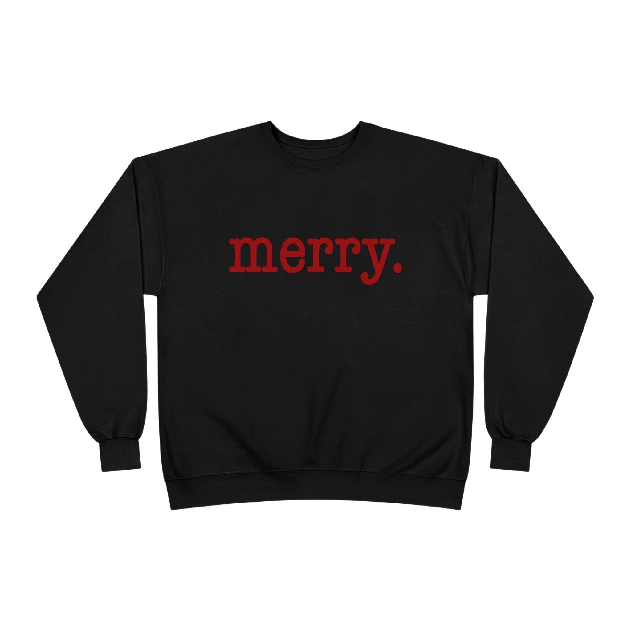 Merry. Crewneck Holiday Sweatshirt